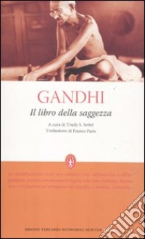 Il libro della saggezza libro di Gandhi Mohandas K.