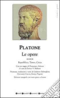 Le Opere. Testo greco a fronte. Vol. 4: Repubblica-Timeo-Crizia. libro di Platone