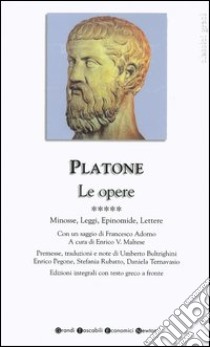 Le Opere. Testo greco a fronte. Vol. 5: Minosse-Leggi-Epinomide-Lettere. libro di Platone