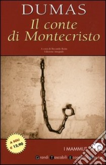 Il conte di Montecristo. Ediz. integrale libro di Dumas Alexandre