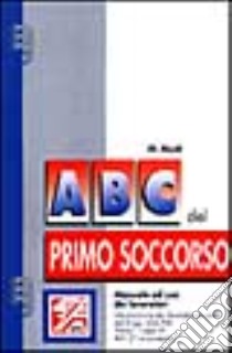 ABC del primo soccorso libro di Musti Marina