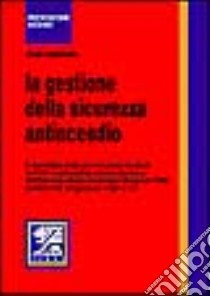 La gestione della sicurezza antincendio. Il cammino della prevenzione incendi tra CPI e autocertificazione libro di Marinelli Sandro