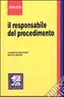 Il responsabile del procedimento libro di Foschiani Massimo - Parodi Enrico