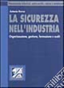 La sicurezza nell'industria libro di Ronca Antonio