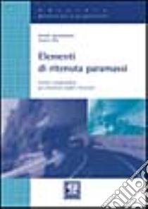 Elementi di ritenuta paramassi libro di Agostinacchio Michele; Olita Saverio