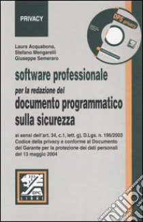 Software professionale per la redazione del documento programmatico sulla sicurezza libro di Acquabona Laura - Mengarelli Stefano - Semeraro Giuseppe