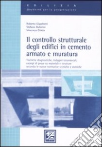 Il controllo strutturale degli edifici in cemento armato e muratura libro di Giacchetti Roberto - Bufarini Stefano - D'Aria Vincenzo