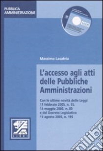 L'accesso agli atti delle pubbliche amministrazioni libro di Lasalvia Massimo