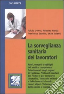 La sorveglianza sanitaria dei lavoratori libro