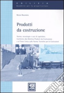 Prodotti da costruzioni libro di Busonera Renzo