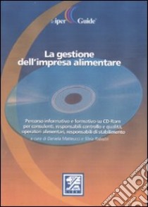 La gestione dell'impresa alimentare. Con CD-ROM libro