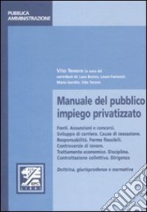 Manuale del pubblico impiego privatizzato libro di Tenore V. (cur.)