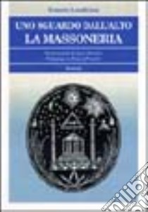 Sguardo dall'alto. La massoneria libro di Laudicina Ernesto