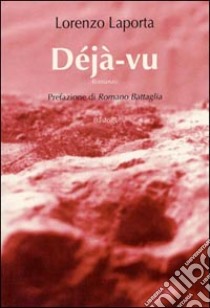 Déjà-vu libro di Laporta Lorenzo