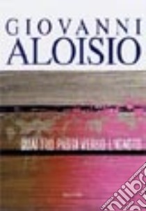 Quattro passi verso l'ignoto libro di Aloisio Giovanni