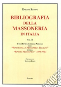 Bibliografia della massoneria in Italia. Vol. 3 libro di Simoni Enrico