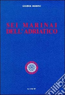 Sei marinai dell'Adriatico libro di Marini Giubek