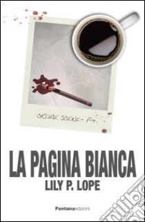 La pagina bianca libro di Lope Lily P.