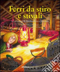 Ferri da stiro e stivali libro di Dell'Acqua Barbara