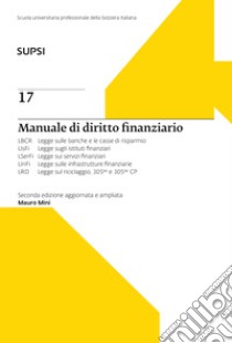 Manuale di diritto finanziario. SUPSI. Ediz. ampliata. Vol. 17 libro di Mini Mauro