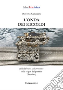 L'onda dei ricordi libro di Genazzini Roberto