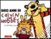 Dieci anni di Calvin and Hobbes libro di Watterson Bill