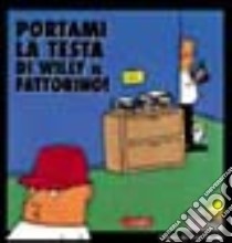 Portami la testa di Willy il fattorino libro di Adams Scott