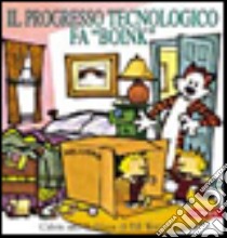 Il progresso tecnologico fa «Boink» libro di Watterson Bill