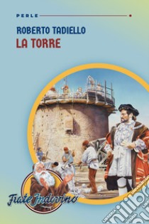 La torre libro di Tadiello Roberto