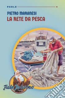 La rete da pesca libro di Maranesi Pietro
