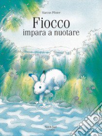 Fiocco impara a nuotare libro di Pfister Marcus