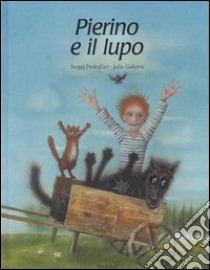 Pierino e il lupo. Ediz. illustrata libro di Prokof'ev Sergej S.; Wiencirz G. (cur.)