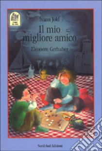 Il mio migliore amico libro di Jokl Ivana - Gerhaher Eleonore