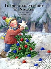 Il piccolo albero di Natale libro di Rühmann Karl - Möller Anne