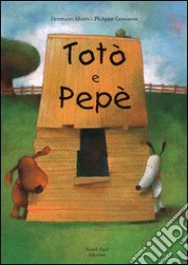 Totò e Pepè libro di Moers Hermann