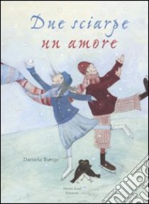 Due sciarpe, un amore libro di Bunge Daniela