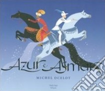 Azur e Asmar libro di Ocelot Michel