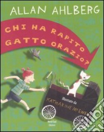 Chi ha rapito gatto Orazio? libro di Ahlberg Allan