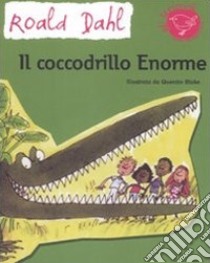 Il coccodrillo Enorme. Ediz. illustrata, Roald Dahl, Nord-Sud