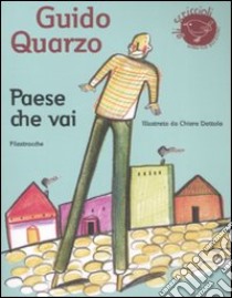 Paese che vai. Ediz. illustrata libro di Quarzo Guido