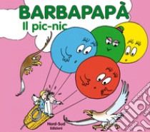 Barbapapà. Il pic-nic. Ediz. illustrata libro di Taylor Talus; Tison Annette