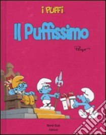 Il Puffissimo. I puffi. Ediz. illustrata libro di Peyo