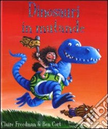 Dinosauri in mutande libro di Freedman Claire - Cort Ben