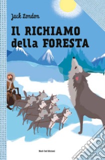 Il Richiamo della foresta libro di London Jack; Strada A. (cur.)