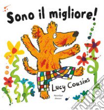 Sono il migliore. Ediz. illustrata libro di Cousins Lucy