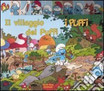 Il villaggio dei puffi. I puffi. Ediz. illustrata libro di Peyo