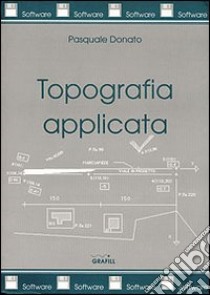 Topografia applicata libro di Donato Pasquale