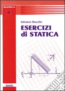 Esercizi di statica libro di Sbacchis Salvatore