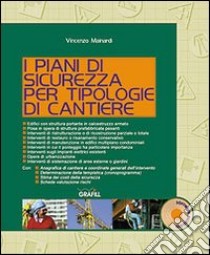 I piani di sicurezza per tipologie di cantiere. Con CD-ROM libro di Mainardi Vincenzo