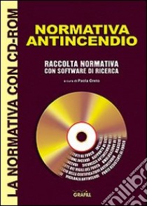 Normativa antincendio libro di Oreto P. (cur.)